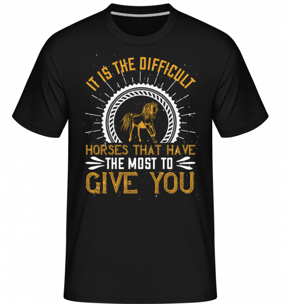 It Is The Difficult Horses - Shirtinator Männer T-Shirt - Schwarz - Vorn
