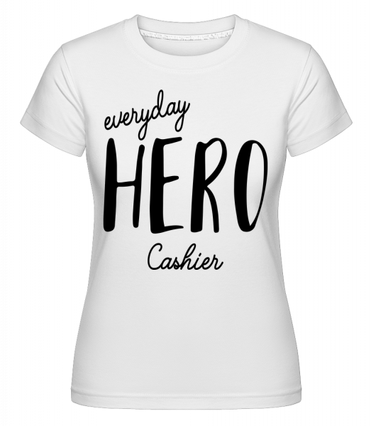 Everyday Hero Cashier -  Shirtinator Women's T-Shirt - White - Front