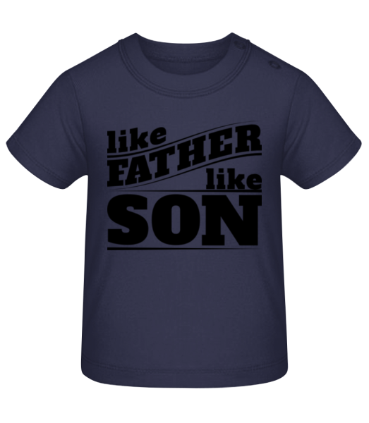 Like Father Like Son - Baby T-Shirt - Navy - Front