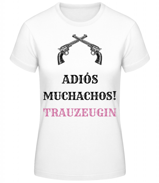Adiós Muchachos Trauzeugin - Frauen Basic T-Shirt - Weiß - Vorn