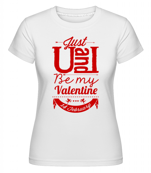 Be My Valentine Red - Shirtinator Frauen T-Shirt - Weiß - Vorn