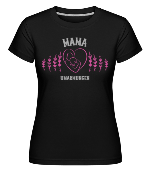 Mama Umarmungen - Shirtinator Frauen T-Shirt - Schwarz - Vorne