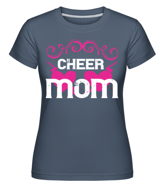 Cheer Mom - Shirtinator Frauen T-Shirt - Denim - Vorne