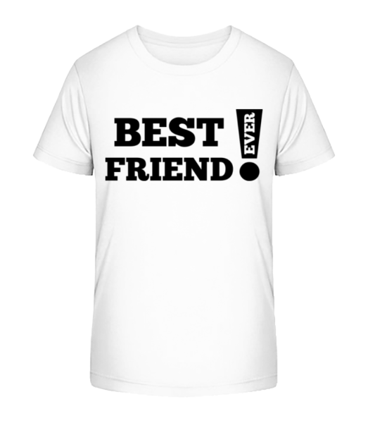 Best Friend Ever! - Kinder Bio T-Shirt Stanley Stella - Weiß - Vorne