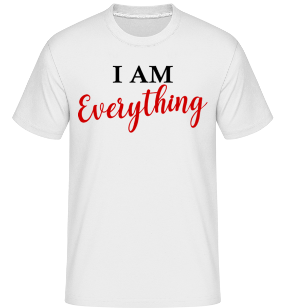 I Am Everything -  Shirtinator Men's T-Shirt - White - Front