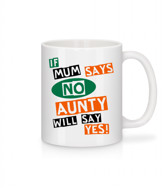 Aunty Will Say Yes - Mug - White - Front