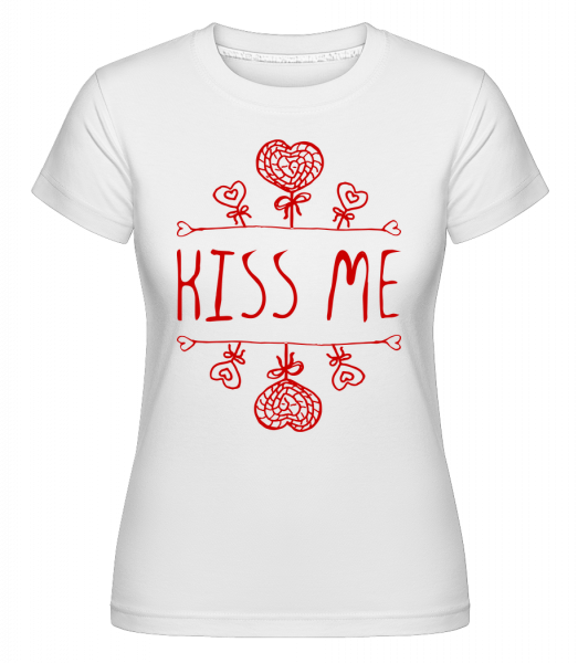 Kiss Me Sign -  Shirtinator Women's T-Shirt - White - Vorn