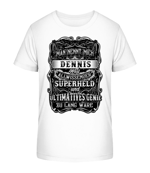 Man Nennt Mich Dennis - Kinder Bio T-Shirt Stanley Stella - Weiß - Vorne