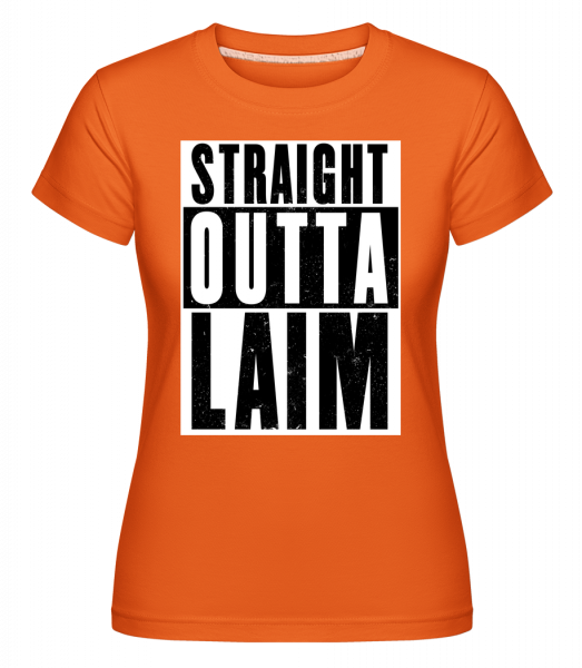 Straight Outta Laim - Shirtinator Frauen T-Shirt - Orange - Vorn