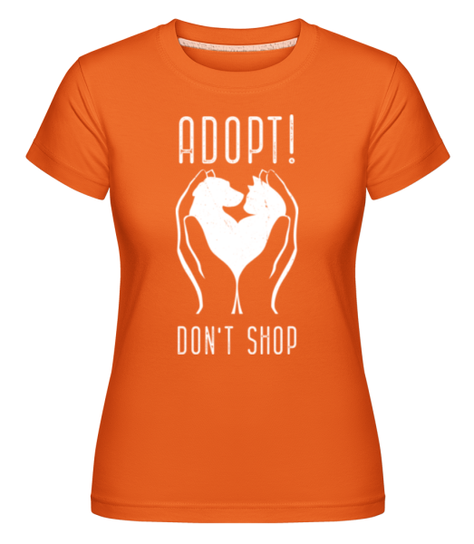 Adopt Dont Shop -  Shirtinator Women's T-Shirt - Orange - Front