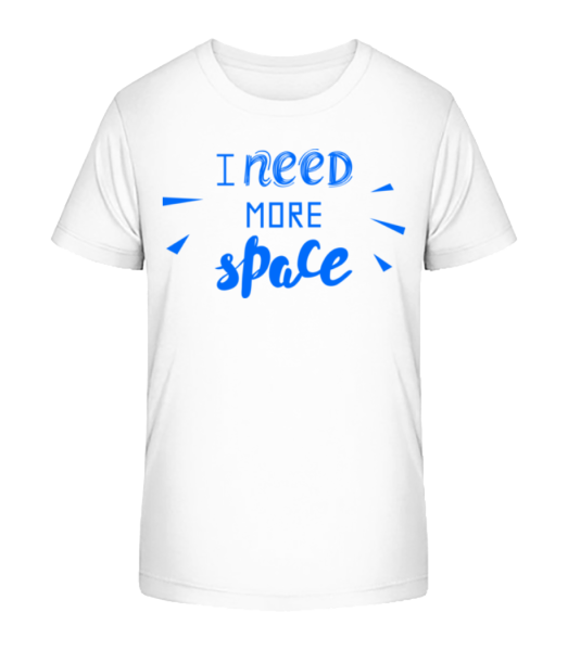 I Need More Space - Kinder Bio T-Shirt Stanley Stella - Weiß - Vorne