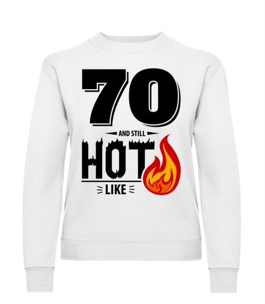 70 And Still Hot - Frauen Pullover - Weiß - Vorn
