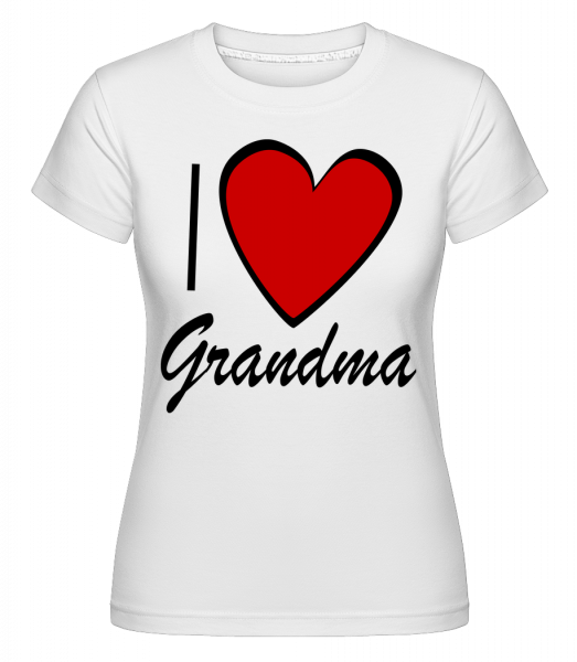 I Love Grandma - Shirtinator Frauen T-Shirt - Weiß - Vorn