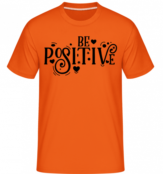 Be Positive - Shirtinator Männer T-Shirt - Orange - Vorn
