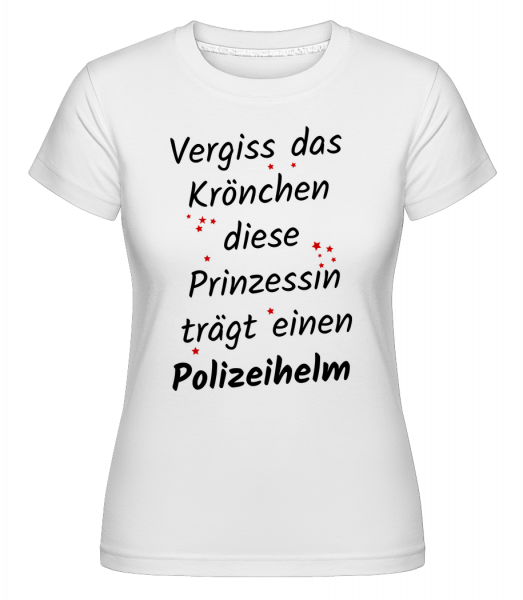 Prinzessin Trägt Polizeihelm - Shirtinator Frauen T-Shirt - Weiß - Vorn