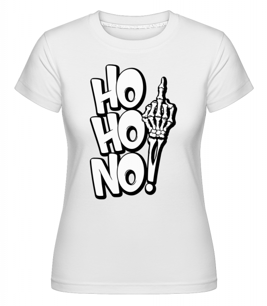 Ho Ho No -  Shirtinator Women's T-Shirt - White - Front