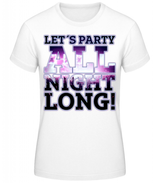 Party All Night Long - Women's Basic T-Shirt - White - Front