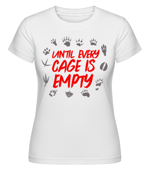 Until Every Cage Is Empty -  Shirtinator Women's T-Shirt - White - Front