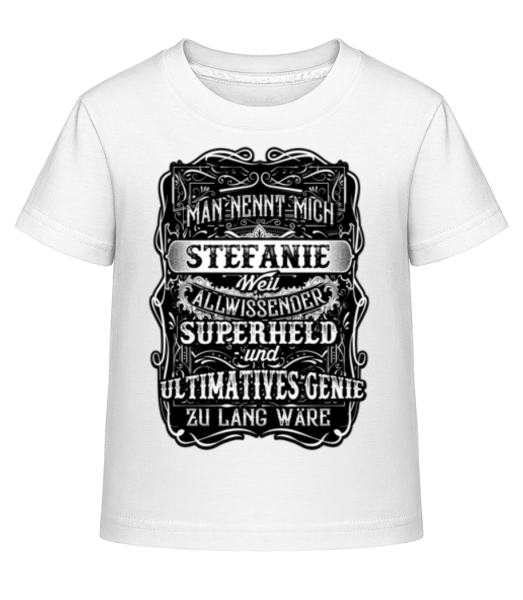 Man Nennt Mich Stefanie - Kinder Shirtinator T-Shirt - Weiß - Vorne