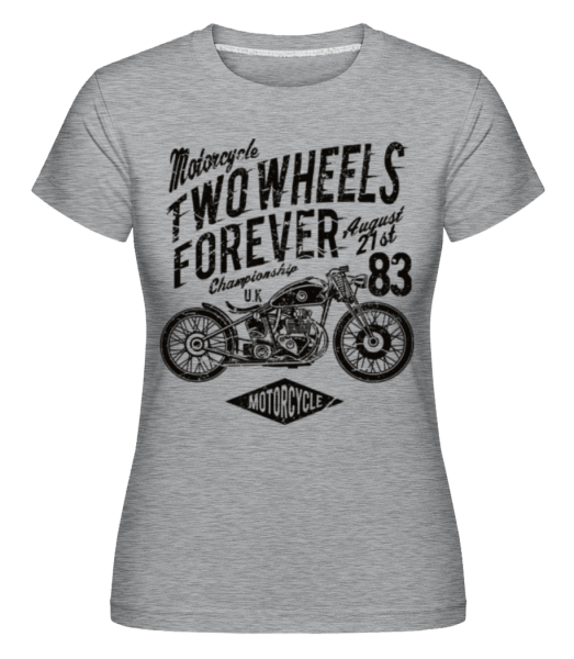 Two Wheels Forever -  Shirtinator Women's T-Shirt - Heather grey - Front