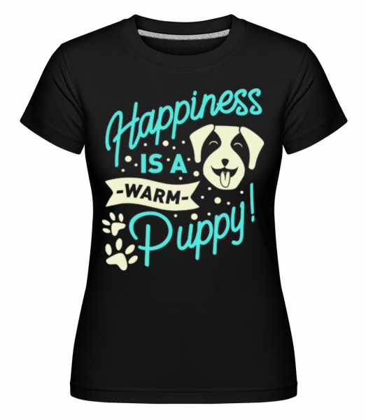 Happiness Is A Warm Puppy -  Shirtinator Women's T-Shirt - Black - Front