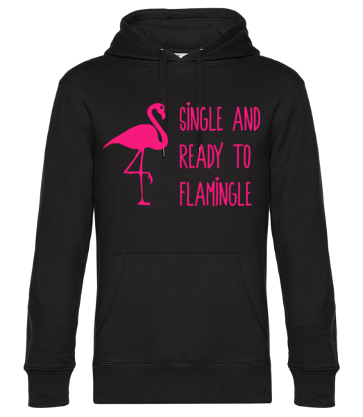 Single And Ready To Flamingle - Unisex Premium Hoodie - Black - Front
