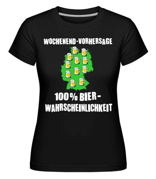 Wochenend Vorhersage Bier - Shirtinator Frauen T-Shirt - Schwarz - Vorn