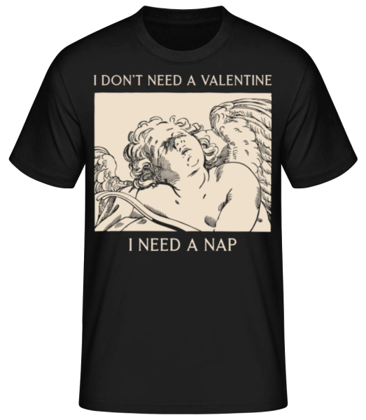 I Don't Need A Valentine - Männer Basic T-Shirt - Schwarz - Vorne