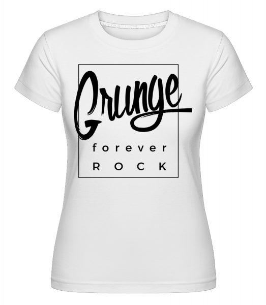 Grunge Forever Rock - Shirtinator Frauen T-Shirt - Weiß - Vorn