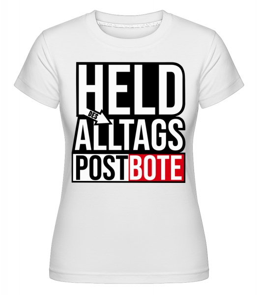 Heldin Des Alltags Postbote - Shirtinator Frauen T-Shirt - Weiß - Vorn