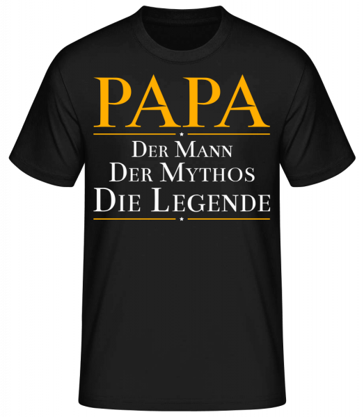 Papa Der Mann Der Mythos Die Leg - Männer Basic T-Shirt   - Schwarz - Vorn