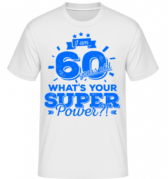 60 Years Super Power - Shirtinator Männer T-Shirt - Weiß - Vorn
