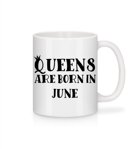 Queens Are Born In June - Mug - White - Front