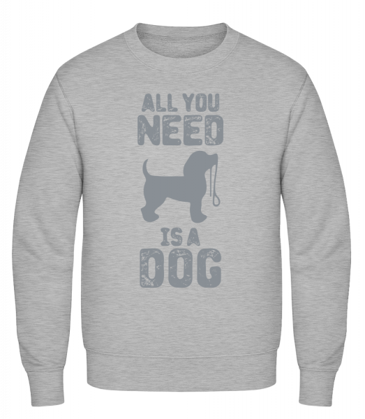 All You Need Is A Dog - Männer Pullover - Grau Meliert - Vorn