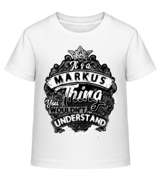 It's A Markus Thing - Kid's Shirtinator T-Shirt - White - Front