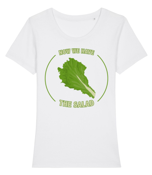 Now We Have The Salad - Frauen Bio T-Shirt Stanley Stella - Weiß - Vorne
