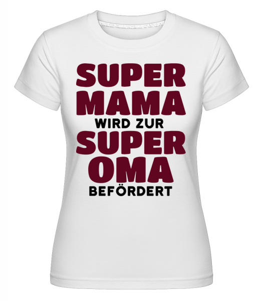 Beförderung Zur Super Oma - Shirtinator Frauen T-Shirt - Weiß - Vorn