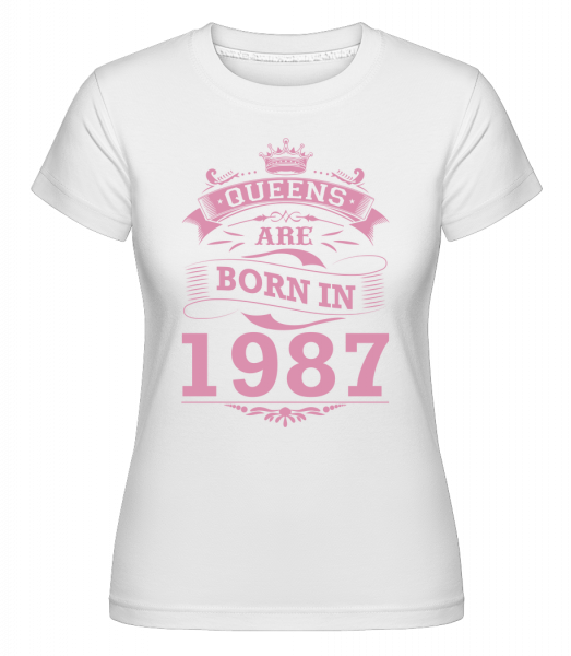 Queens Are Born In 1987 - Shirtinator Frauen T-Shirt - Weiß - Vorn