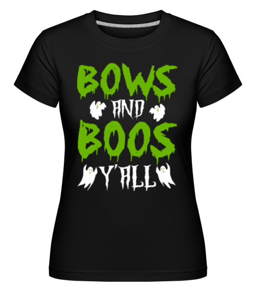 Bows And Boos Y'all -  Shirtinator Women's T-Shirt - Black - Front