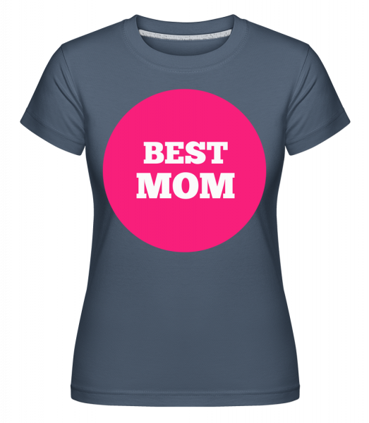 Best Mom -  Shirtinator Women's T-Shirt - Denim - Vorn