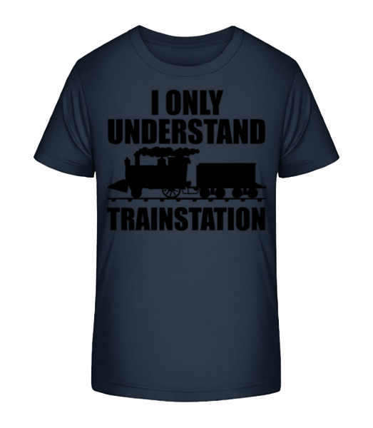 I Only Understand Trainstation - Kinder Bio T-Shirt Stanley Stella - Marine - Vorne