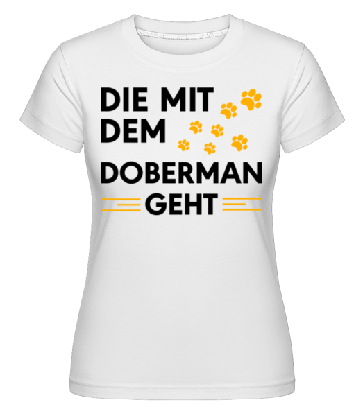 Frauchen Vom Doberman - Shirtinator Frauen T-Shirt - Weiß - Vorne