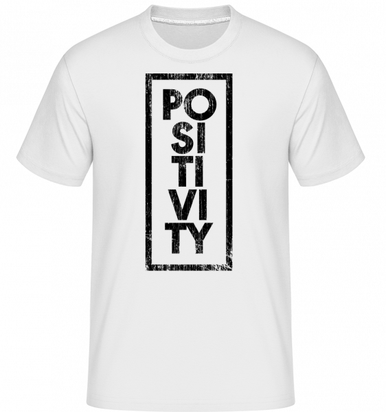 Positivity - Shirtinator Männer T-Shirt - Weiß - Vorn