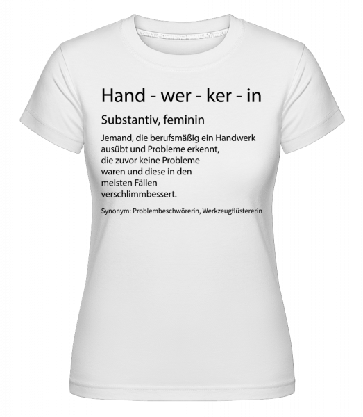 Handwerkerin Quatsch Duden - Shirtinator Frauen T-Shirt - Weiß - Vorn