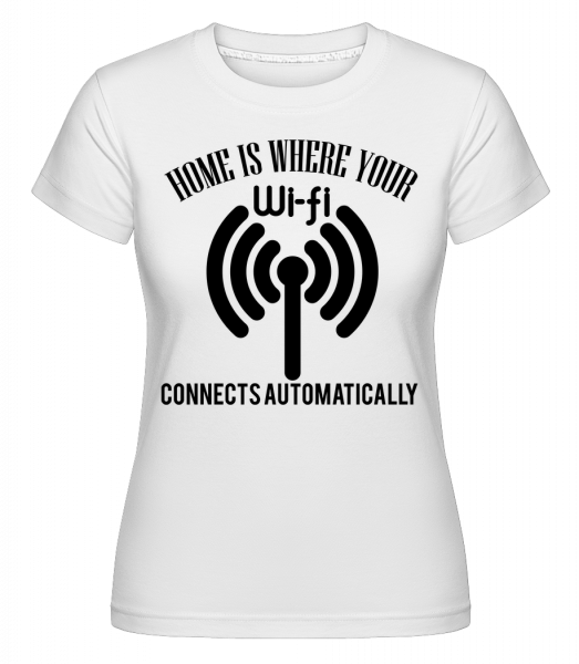 When The Wifi Connects -  Shirtinator Women's T-Shirt - White - Vorn