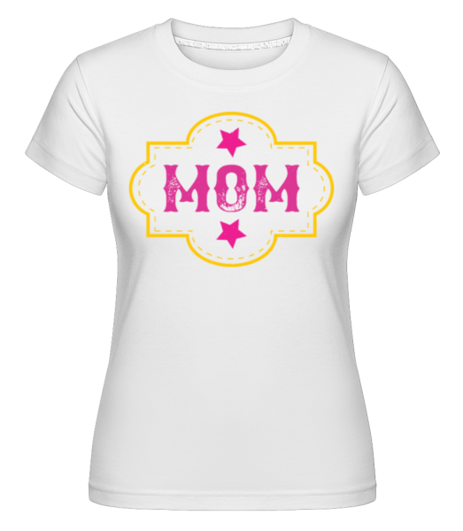 Mom - Shirtinator Frauen T-Shirt - Weiß - Vorne