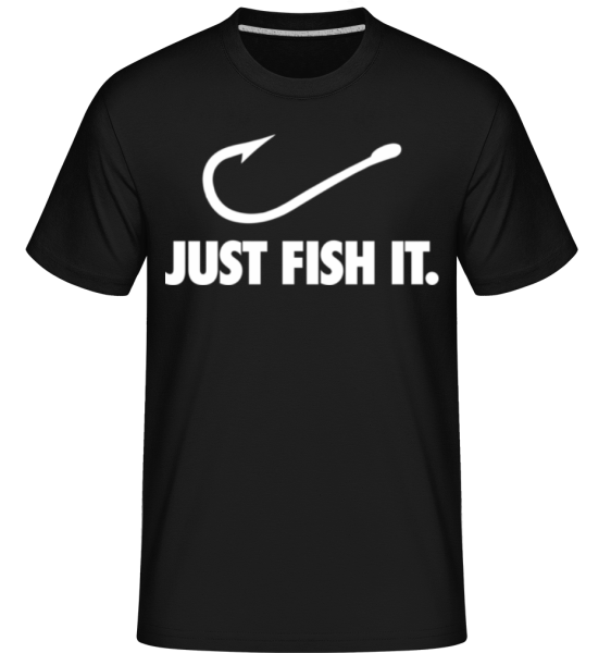 Just Fish It - Shirtinator Männer T-Shirt - Schwarz - Vorne