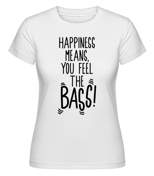 Feel The Bass -  Shirtinator Women's T-Shirt - White - Vorn