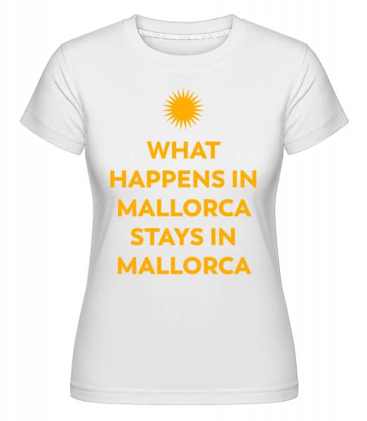 What Happens In Mallorca - Shirtinator Frauen T-Shirt - Weiß - Vorn