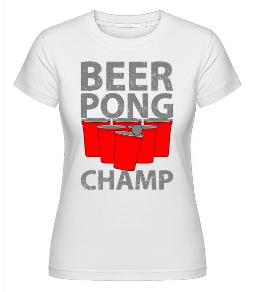 Beer Pong Champ - Shirtinator Frauen T-Shirt - Weiß - Vorn